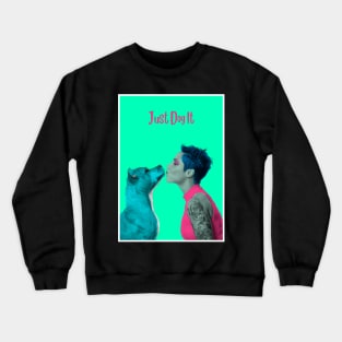 Just Dog It Suka Crewneck Sweatshirt